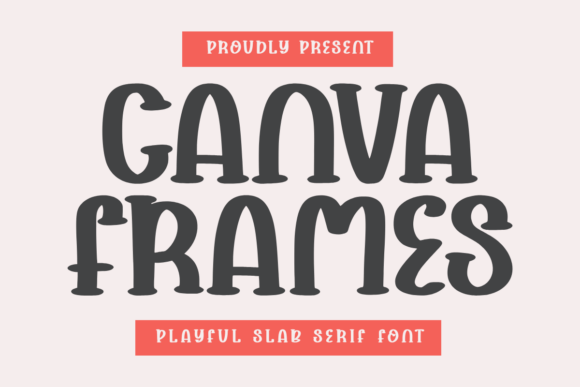 Canva Frames: A Slab Serif Font for Editorial Design and Publishing