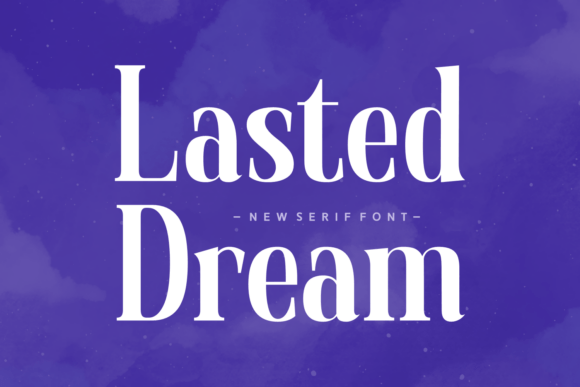 Lasted Dream: A Serif Font for Refined Web Typography