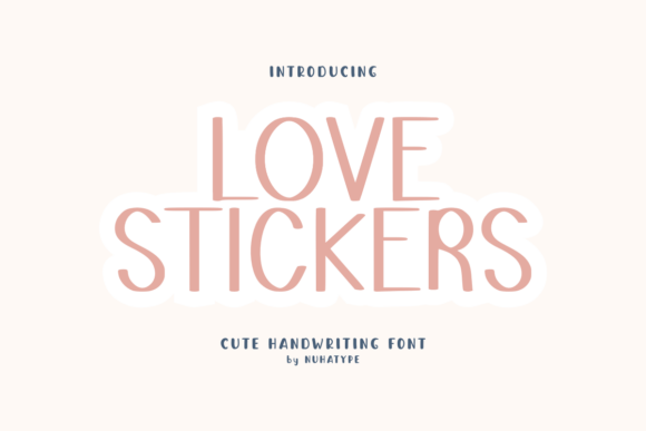 Love Stikers: A Handwritten Typeface for Gentle Editorial Design